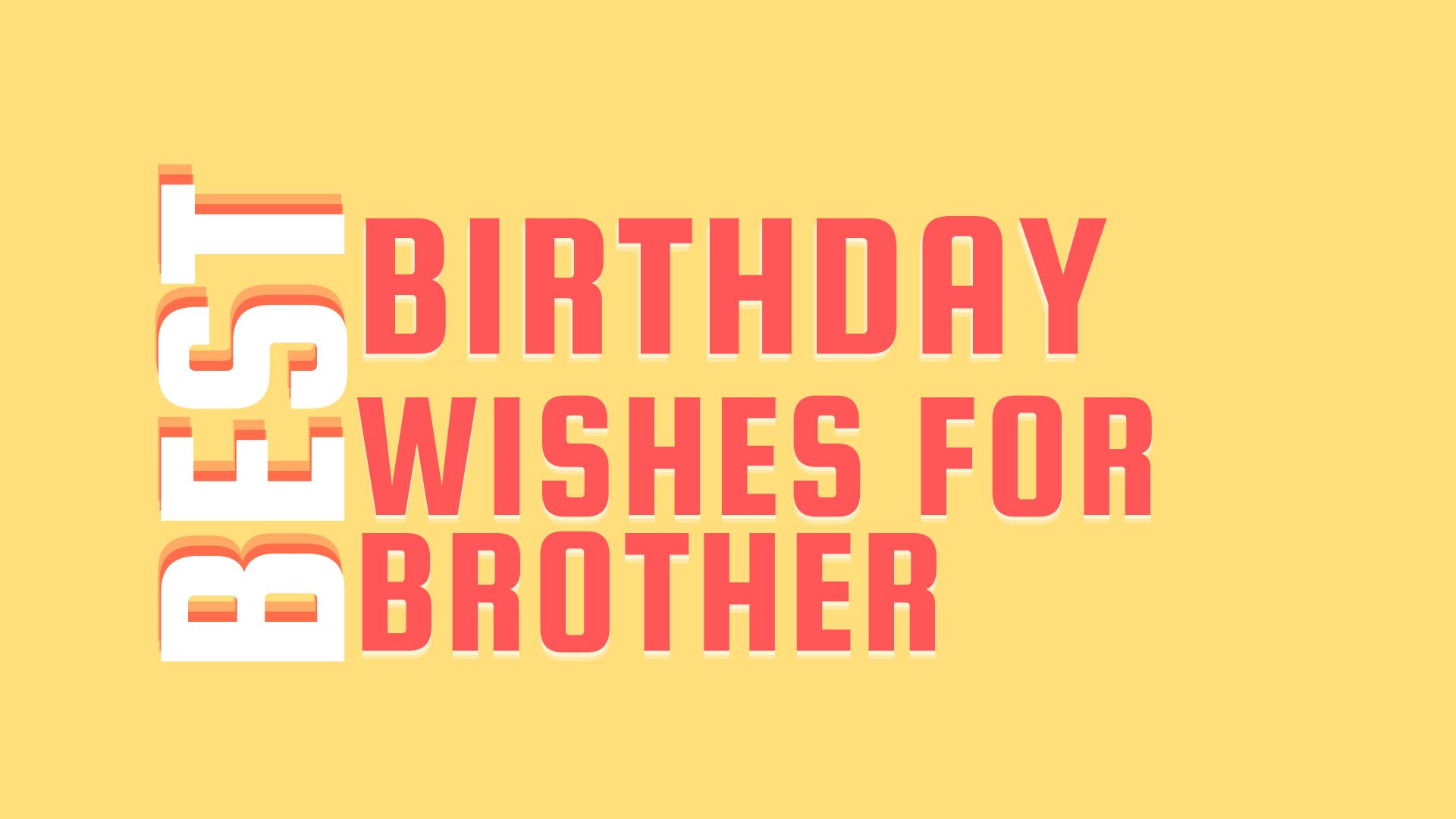 200+ Birthday Wishes For Brother – Happy Birthday Brother