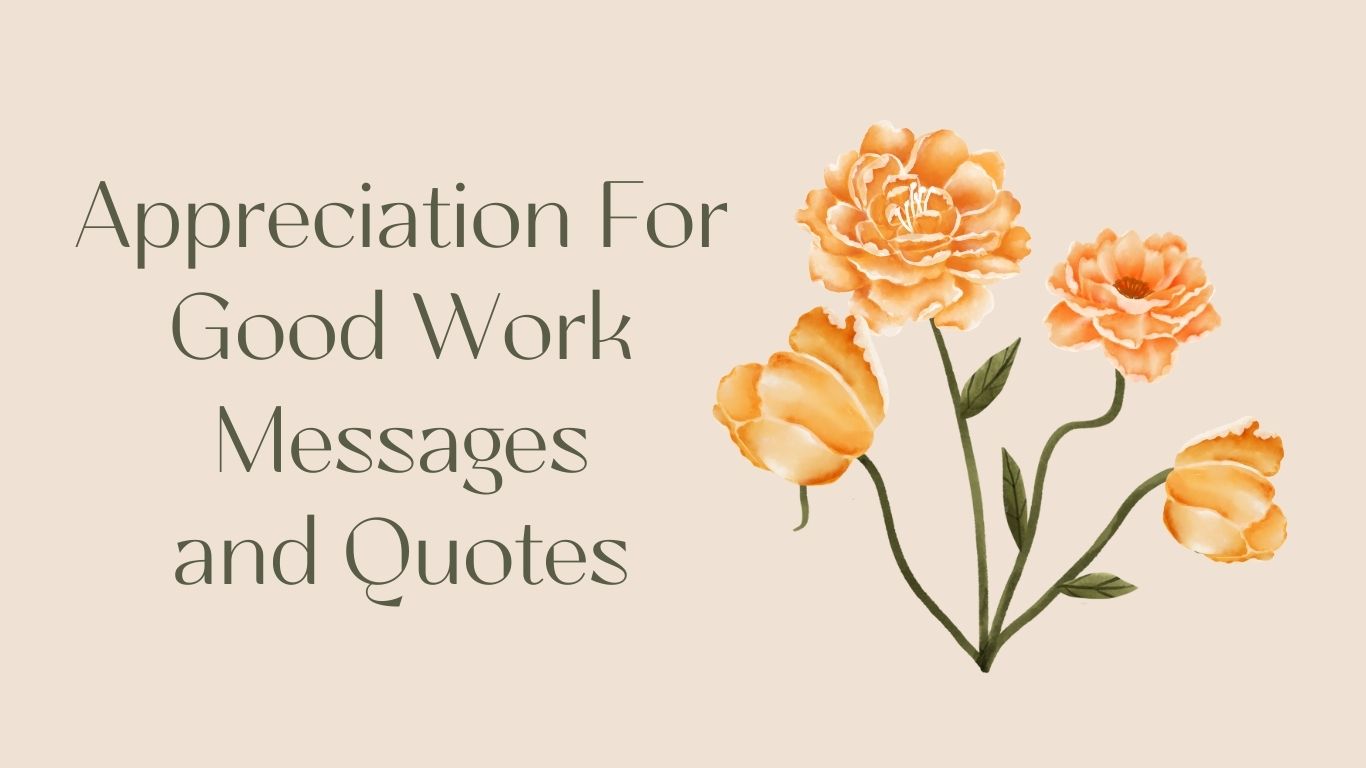 Appreciation For Good Work Messages and Quotes