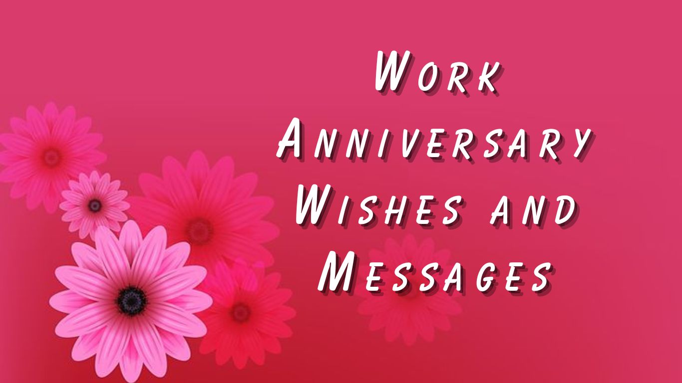 100+ Work Anniversary Wishes and Messages